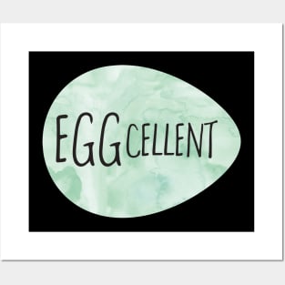 Eggcellent Posters and Art